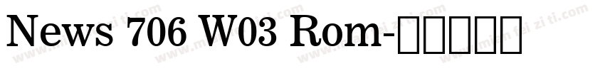 News 706 W03 Rom字体转换